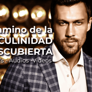 El camino de la Masculinidad Redescubierta